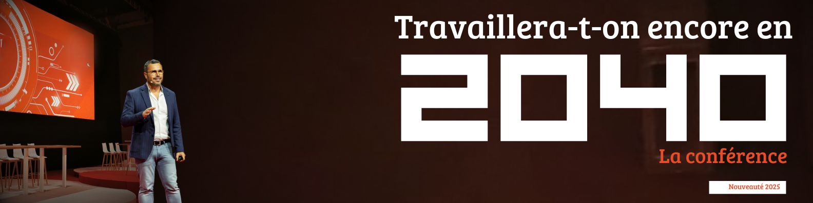 Travaillera-t-on encore en 2040 ? – La conférence